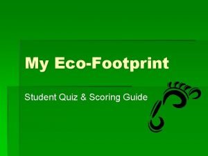 My EcoFootprint Student Quiz Scoring Guide Question 1