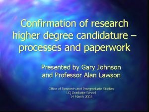 Confirmation of research higher degree candidature processes and