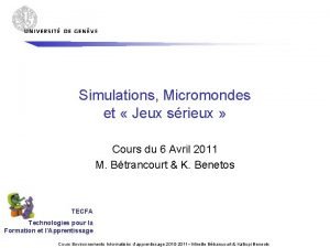 Simulations Micromondes et Jeux srieux Cours du 6