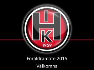 Frldramte 2015 Vlkomna Hittarps IK s dagsform v