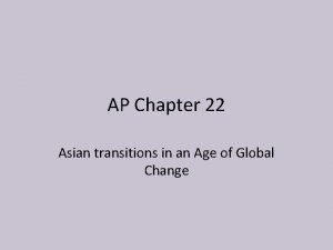 AP Chapter 22 Asian transitions in an Age