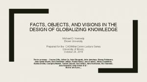 FACTS OBJECTS AND VISIONS IN THE DESIGN OF