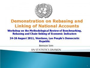 Demonstration on Rebasing and Linking of National Accounts