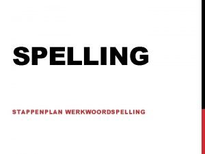 Stappenplan ww spelling