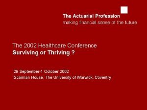 abcd The 2002 Healthcare Conference Surviving or Thriving