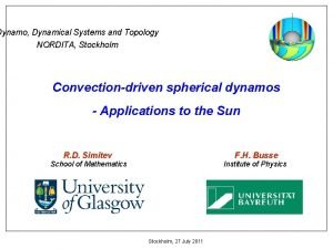 Dynamo Dynamical Systems and Topology NORDITA Stockholm Convectiondriven