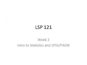 LSP 121 Week 2 Intro to Statistics and