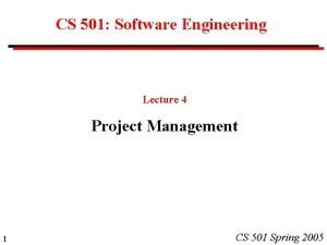 CS 501 Software Engineering Lecture 4 Project Management