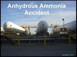 Anhydrous Ammonia Accident November 18 2011 What Happened