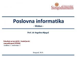 AUSTRIAN SERBIAN TOURISM PROGRAMMES Poslovna informatika Silabus Prof