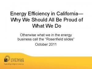 Energy Efficiency in California Why We Should All