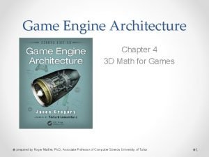 Game Engine Architecture Chapter 4 3 D Math