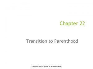 Chapter 22 transition to parenthood