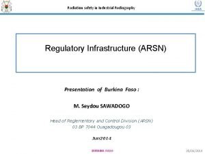 Radiation safety in Industrial Radiography Regulatory Infrastructure ARSN