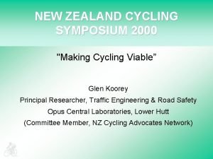 NEW ZEALAND CYCLING SYMPOSIUM 2000 Making Cycling Viable