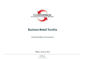 Business Retail Turchia Overview MacroEconomica Milano 28 marzo