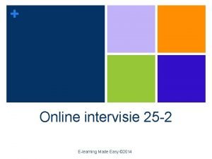 Online intervisie 25 2 Elearning Made Easy 2014