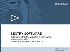 Bmc sentry