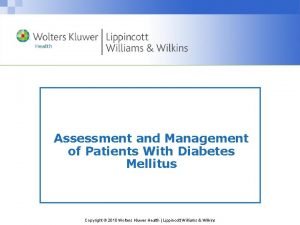 Assessment and Management of Patients With Diabetes Mellitus