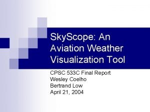 Sky Scope An Aviation Weather Visualization Tool CPSC