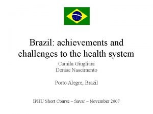 Brazil achievements and challenges to the health system