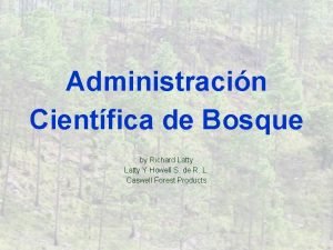 Administracin Cientfica de Bosque by Richard Latty Y