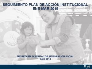 SEGUIMIENTO PLAN DE ACCIN INSTITUCIONAL ENEMAR 2019 SECRETARA