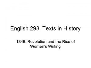 English 298 Texts in History 1848 Revolution and