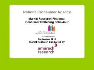 National Consumer Agency Market Research Findings Consumer Switching