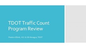 TDOT Traffic Count Program Review Preston Elliott KCI