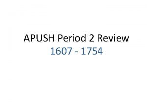 Apush period 2 review