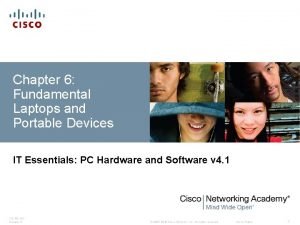 Chapter 6 Fundamental Laptops and Portable Devices IT