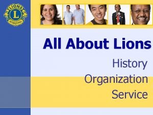 All About Lions History Organization Service Lions Clubs