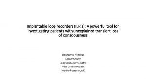 Implantable loop recorders ILRs A powerful tool for