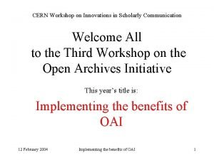 CERN Workshop on Innovations in Scholarly Communication Welcome