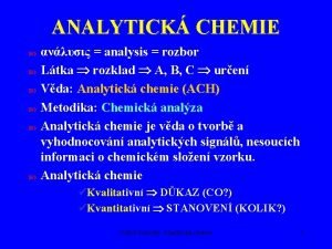 ANALYTICK CHEMIE analysis rozbor Ltka rozklad A B