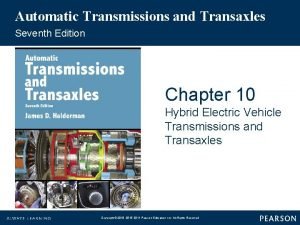 Automatic Transmissions and Transaxles Seventh Edition Chapter 10