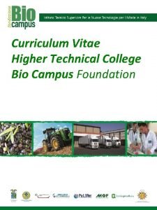 Curriculum Vitae Higher Technical College Bio Campus Foundation