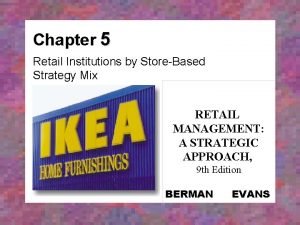 Retail institutions by store-based strategy mix