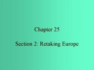 Chapter 25 Section 2 Retaking Europe Atlantic Charter