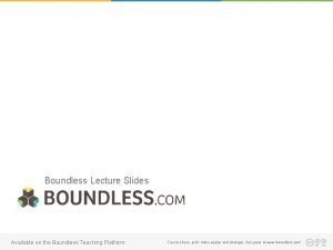 Boundless Lecture Slides Available on the Boundless Teaching