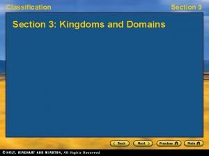 What are the three domains and six kingdoms?