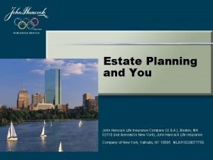 Estate Planning and You John Hancock Life Insurance