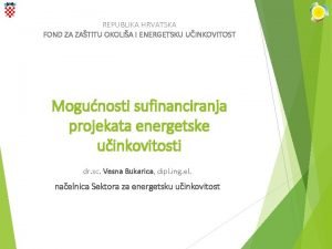 REPUBLIKA HRVATSKA FOND ZA ZATITU OKOLIA I ENERGETSKU