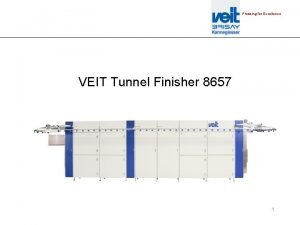 Pressing for Excellence VEIT Tunnel Finisher 8657 1