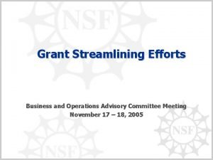 Grant Streamlining Efforts Business and Operations Advisory Committee