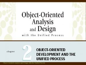 ObjectOriented Analysis and Design with the Unified Process