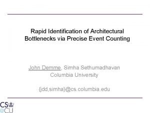 Rapid Identification of Architectural Bottlenecks via Precise Event