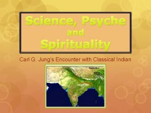 Science Psyche and Spirituality Carl G Jungs Encounter