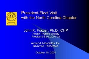 PresidentElect Visit with the North Carolina Chapter John